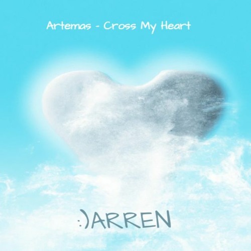 Artemas — Cross My Heart (:DARREN Remix)